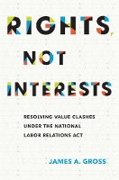 Book Cover for Rights, Not Interests by James A Gross