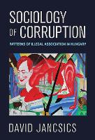 Book Cover for Sociology of Corruption by David Jancsics