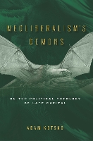 Book Cover for Neoliberalism's Demons by Adam Kotsko