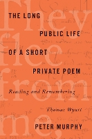 Book Cover for The Long Public Life of a Short Private Poem by Peter Murphy