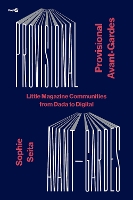 Book Cover for Provisional Avant-Gardes by Sophie Seita