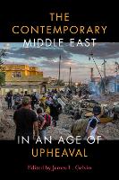 Book Cover for The Contemporary Middle East in an Age of Upheaval by James L Gelvin