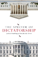 Book Cover for The Specter of Dictatorship by David M. Driesen