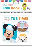 Book Cover for Disney Baby: Tub Time! Bath Book by PI Kids