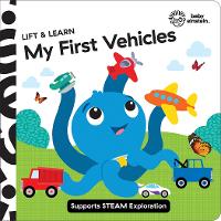 Book Cover for Baby Einstein: My First Vehicles Lift & Learn by PI Kids