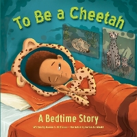 Book Cover for To Be a Cheetah a Bedtime Story by Joanne C Hillhouse
