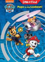 Book Cover for PAW Patrol Pups to the Lookout Look and Find Midi by P I Kids