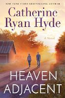 Book Cover for Heaven Adjacent by Catherine Ryan Hyde