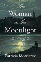 Book Cover for The Woman in the Moonlight by Patricia Morrisroe