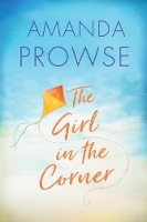 Book Cover for The Girl in the Corner by Amanda Prowse