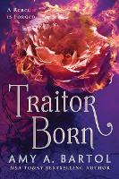 Book Cover for Traitor Born by Amy A. Bartol