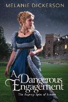 Book Cover for A Dangerous Engagement by Melanie Dickerson