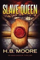 Book Cover for Slave Queen by H. B. Moore