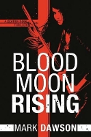 Book Cover for Blood Moon Rising by Mark Dawson