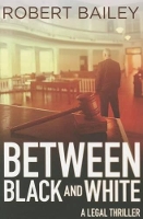 Book Cover for Between Black and White by Robert Bailey