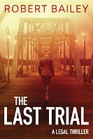 Book Cover for The Last Trial by Robert Bailey