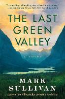 Book Cover for The Last Green Valley by Mark Sullivan