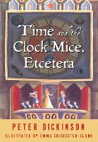 Book Cover for Time and the Clock Mice, Etcetera by Peter Dickinson