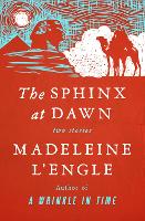 Book Cover for The Sphinx at Dawn by Madeleine L'Engle