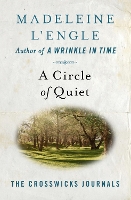 Book Cover for A Circle of Quiet by Madeleine L'Engle