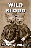 Book Cover for Wild Blood by Nancy A Collins