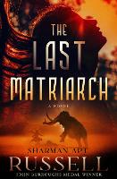 Book Cover for The Last Matriarch by Sharman Apt Russell