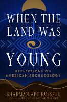 Book Cover for When the Land Was Young by Sharman Apt Russell