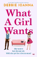 Book Cover for What a Girl Wants by Debbie Ioanna