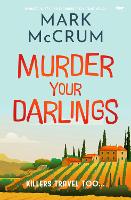 Book Cover for Murder Your Darlings by Mark McCrum