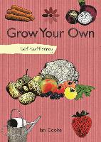 Book Cover for Self-Sufficiency: Grow Your Own by Ian Cooke