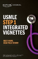 Book Cover for USMLE Step 1: Integrated Vignettes, Second Edition: Must-know, high-yield review by Kaplan Medical