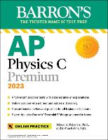 Book Cover for AP Physics C Premium, 2023: 4 Practice Tests + Comprehensive Review + Online Practice by Robert A. Pelcovits, Joshua, M.D. Farkas
