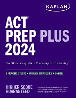 Book Cover for ACT Prep Plus 2024: Includes 5 Full Length Practice Tests, 100s of Practice Questions, and 1 Year Access to Online Quizzes and Video Instruction by Kaplan Test Prep