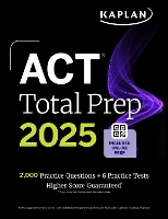 Book Cover for ACT Total Prep 2025: Includes 2,000+ Practice Questions + 6 Practice Tests by Kaplan Test Prep