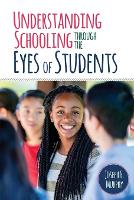 Book Cover for Understanding Schooling Through the Eyes of Students by Joseph F Murphy