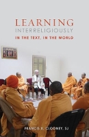 Book Cover for Learning Interreligiously by Francis X. Clooney SJ