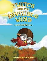 Book Cover for Twitch and the Invisible Wind by Julie Boto, Thomas Boto
