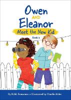 Book Cover for Owen and Eleanor Meet the New Kid by H M Bouwman