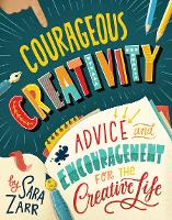 Book Cover for Courageous Creativity by Sara Zarr