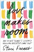 Book Cover for Love Makes Room by Frenes, Staci