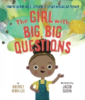 Book Cover for The Girl With Big, Big Questions by Britney Winn Lee