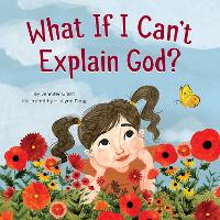 Book Cover for What If I Can't Explain God? by Jennifer Grant