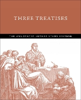 Book Cover for Three Treatises by Timothy J. Wengert