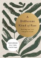 Book Cover for A Different Kind of Fast by Christine Valters Paintner