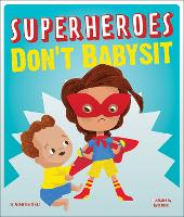 Book Cover for Superheroes Don't Babysit by Amber Hendricks