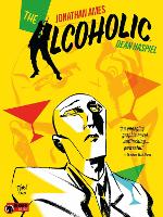 Book Cover for The Alcoholic (10th Anniversary Expanded Edition) by Jonathan Ames