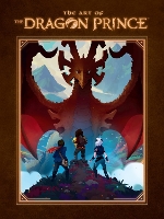 Book Cover for The Art Of The Dragon Prince by Aaron Ehasz, Justin Richmond