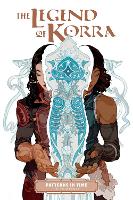 Book Cover for The Legend Of Korra: Patterns In Time by Michael Dante DiMartino, Bryan Konietzko