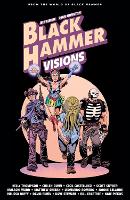 Book Cover for Black Hammer: Visions Volume 2 by Scott Snyder