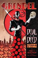 Book Cover for Grendel: Devil By The Deed - Master's Edition by Matt Wagner
